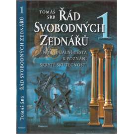 Řád svobodných zednářů 1. [svobodné zednářství, zednáři; Individuální cesta k poznání skryté skutečnosti]