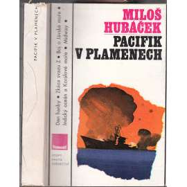 Pacifik v plamenech [druhá světová válka v Tichomoří, USA vs Japonsko, námořnictvo, mj. i Pearl Harbor, Midway]