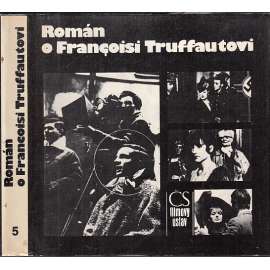 Román o Francoisi Truffautovi (Francois Truffaut, filmový režisér z Francie, film)