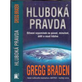 Hluboká pravda - Oživení vzpomínek na původ, minulost, úděl a osud lidstva