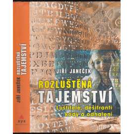 Rozluštená tajemství [luštitelé, dešifranti, kódy a odhalení ve 20. století, 1. a 2. světová válka]