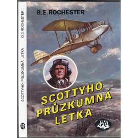 Scottyho průzkumná letka (edice: Hrdinové vzdušných bitev, sv. 21) [povídky, letectví, první světová válka]