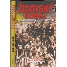 Židovský odboj: Povstání proti nacistům za druhé světové války