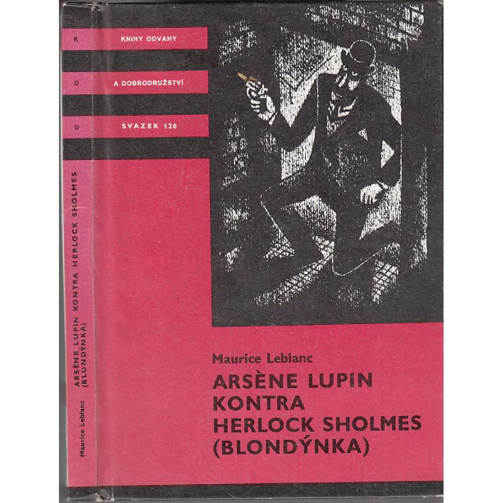 Arséne Lupin kontra Herlock Sholmes (BLONDÝNKA) Knihy odvahy a dobrodružství, KOD sv. 120)