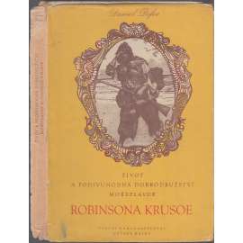 Život a podivuhodná dobrodružství mořeplavce Robinsona Krusoe