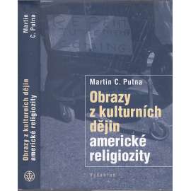 Obrazy z kulturních dějin americké religiozity