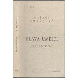 Hlava umělce (Dílo Milady Součkové, sv.VIII.)