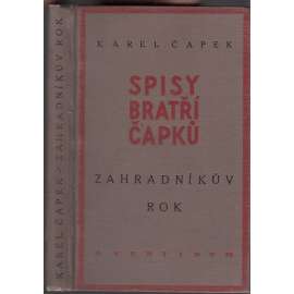 Zahradníkův rok (Spisy bratří Čapků sv. XXIV.)