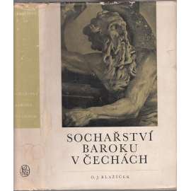 Sochařství baroku v Čechách. Plastika 17. a 18. věku [české barokní sochařství, sochy; Brokof, Braun, Platzer, Hiernle, Jackel, Kuks atd.]