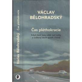 Čas pléthokracie: Když části jsou větší než celky a světový duch spadl z koně