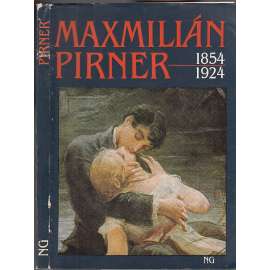 Maxmilián Pirner (1854-1924) [český malíř, akademismus, symbolismus; Katalog výstavy a díla]