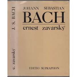 Johann Sebastian Bach [německý hudební skladatel doby baroka; monografie; jeho dílo: mše, duchovní hudba]