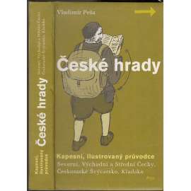 České hrady (historie, architektura, Severní, Východní a Střední Čechy, Českosaské Švýcarsko, Kladsko)