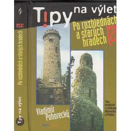 Tipy na výlet Po rozhlednách a starých hradech 2 [průvodce na výlety; rozhledny; hrady, zříceniny]