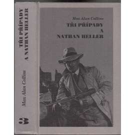 Tři případy a Nathan Heller (Obsahuje příběhy: Detektivní agentura A-1, Hodiny zjitřených smyslů, Krev a hromobití.)