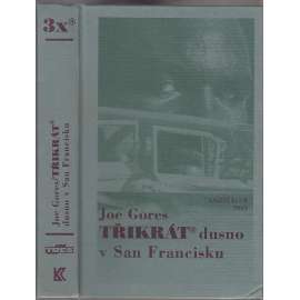 Třikrát dusno v San Francisku (Obsahuje příběhy: Úder ze tmy, Poslední echo, Černá návnada)