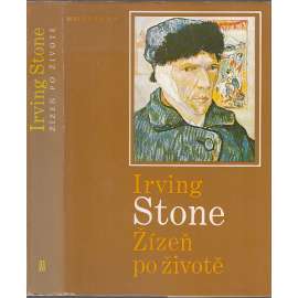 Žízeň po životě [Vincent Van Gogh, román o malíři Vincentu van Goghovi]