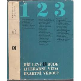 Bude literární věda exaktní vědou? [Z obsahu: teorie překladu, divadelní prostor a čas, o překládání Máchova Máje, sémantika verše a matematické aspekty aj.]