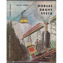 Horské dráhy světa (lanovky, železnice, vlaky, ilustrace Jiří Bouda)