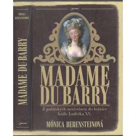 Madam du Barry [Obsah: román, Vzestup a pád milenky Ludvíka XV.]