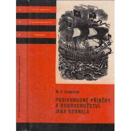 Podivuhodné příběhy a dobrodružství Jana Kornela (edice: Knihy odvahy a dobrodružství KOD, sv. 44) [historický román, třicetiletá válka]