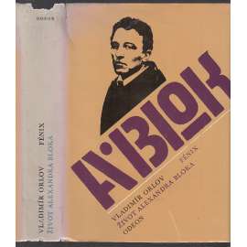 Fénix - Život Alexandra Bloka [Alexandr Blok, ruský básník a dramatik]