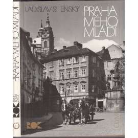 Praha mého mládí [fotografie Ladislav Sitenský - Malá Strana Hradčany Staré a Nové Město]