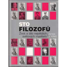 Sto filozofů [Platon, Aristoteles, Avicenna, Sv. Augustin, Descartes, Akvinský, Rousseau, Anselm, Epikuros, Sokrates, Husserl, Nietzsche, Kant, Hegel, ad.]