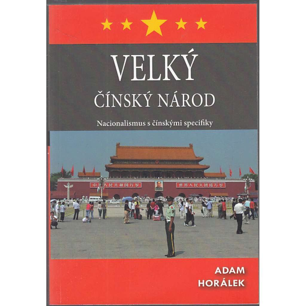 Velký čínský národ - Nacionalismus s čínskými specifiky (Čína)