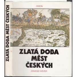 Zlatá doba měst českých [česká města, kultura za renesance]