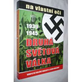 Druhá světová válka 1939-1945 na vlastní oči  HOL