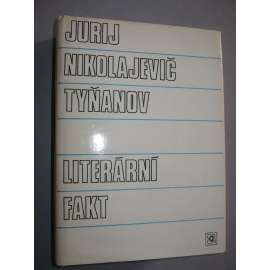 Literární fakt  - výbor z díla ruského formalisty Jurije Tyňanova