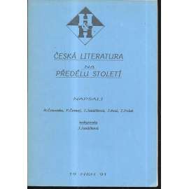 Česká literatura na předělu století [Obsah: česká moderna, symbolismus, dekadence]