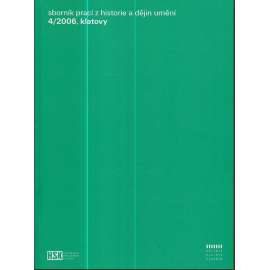 Sborník prací z historie a dějin umění 4/2006, Klatovy-Klenová