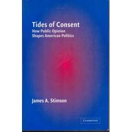 Tides of Consent: How Public Opinion Shapes American Politics