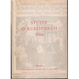 Studie o rukopisech 1966 [sborník statí z oboru kodikologie, rukopisy - vydala Komise pro soupis rukopisů - archiv]