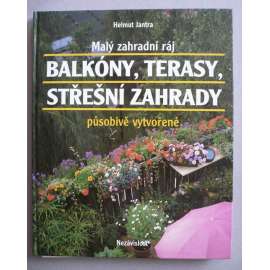 Balkóny, terasy, střešní zahrady