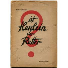 Ist Henlein der Retter? [Je Henlein zachráncem?, 1934; komunismus; fašismus; antifašismus; Sudety; Konrad Henlein]