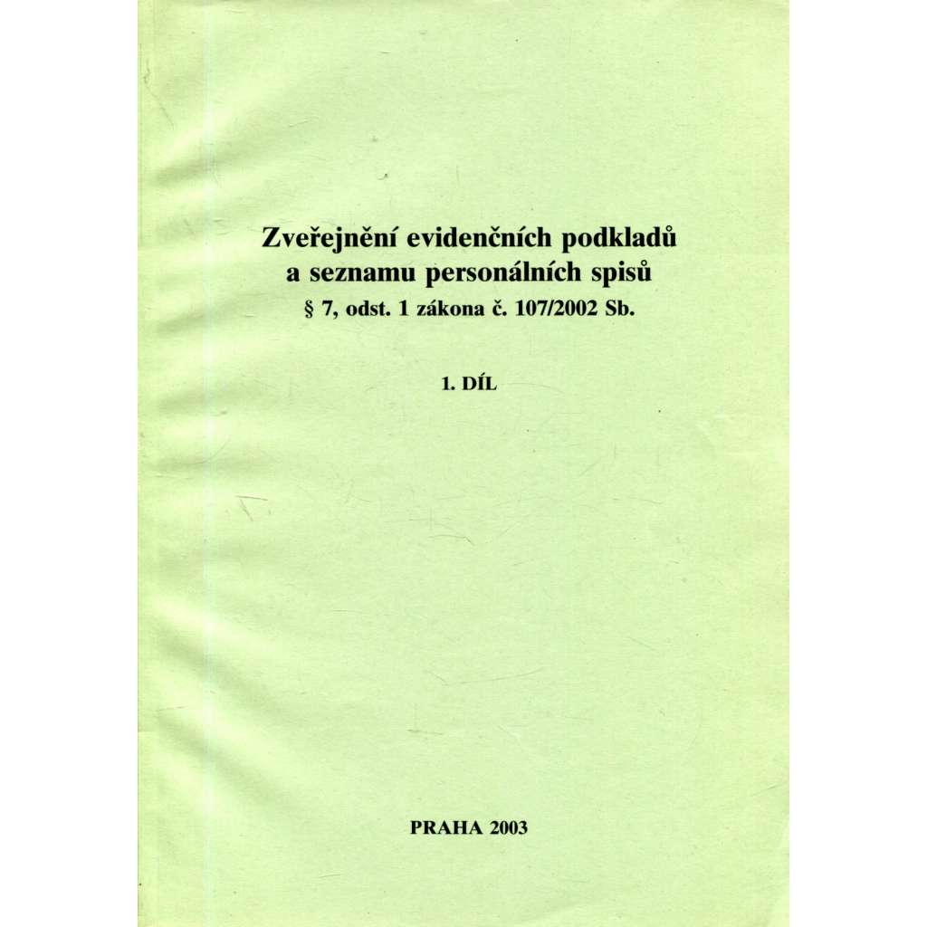 Zveřejnění evidenčních podkladů a seznamu personálních spisů, 1. díl