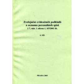 Zveřejnění evidenčních podkladů a seznamu personálních spisů, 8. díl