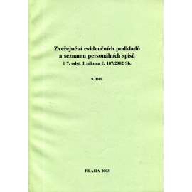 Zveřejnění evidenčních podkladů a seznamu personálních spisů, 9. díl