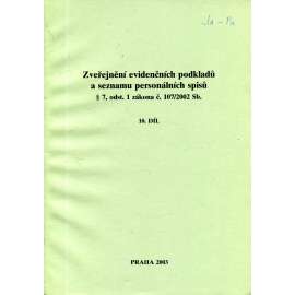 Zveřejnění evidenčních podkladů a seznamu personálních spisů, 10. díl
