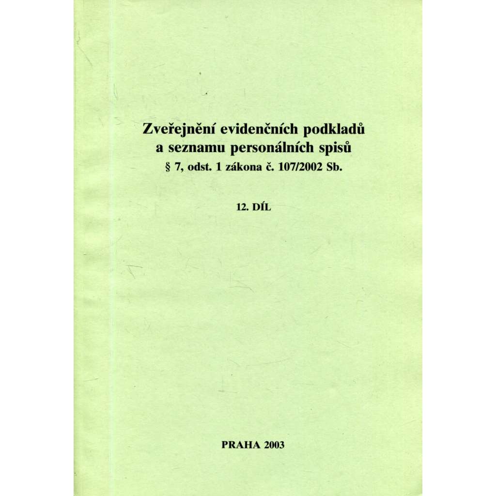 Zveřejnění evidenčních podkladů a seznamu personálních spisů, 12. díl