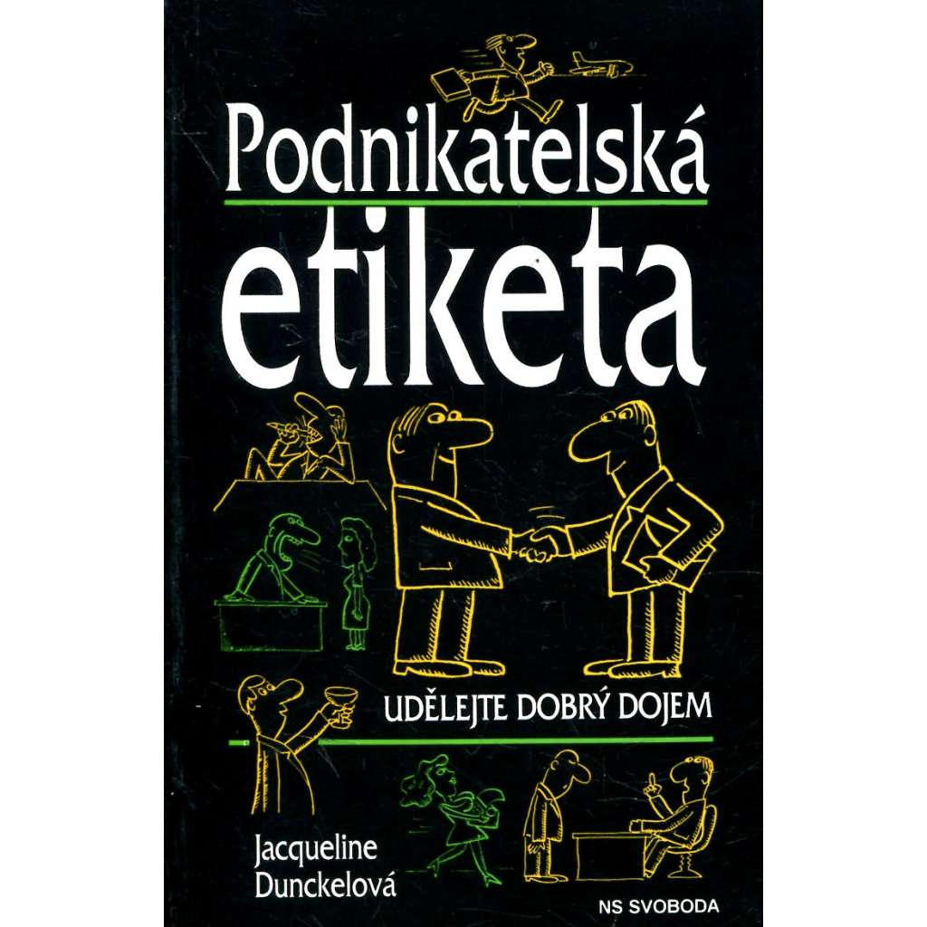 Podnikatelská etiketa * Udělejte dobrý dojem