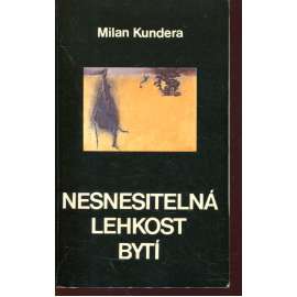 Nesnesitelná lehkost bytí (Sixty-Eight Publishers, exil 1985) 1.vyd. VÝBORNÝ STAV