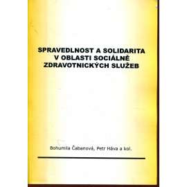 Spravedlnost a solidarita v oblasti sociálně zdravotnických služeb