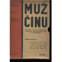 Muž činu. O chtění, o síle, o cestě k činu) Praktický sebevýchovný kurs o 10 dopisech. Jak vykonám velké činy a jak dosáhnu životního úspěchu?