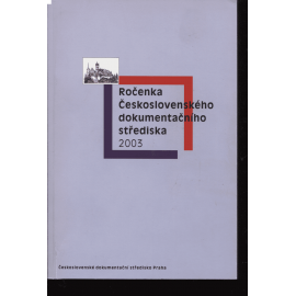 Ročenka Československého dokumentačního střediska 2003