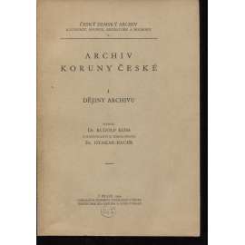 Archiv Koruny české 1. Dějiny archivu