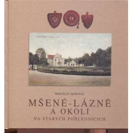 Mšené - lázně a okolí na starých pohlednicích